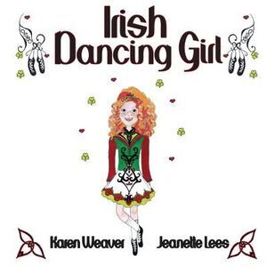 Irish Dancing Girl -- Karen Weaver